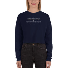 Load image into Gallery viewer, Xmas lights and Repro Rights! Crop Sweatshirt