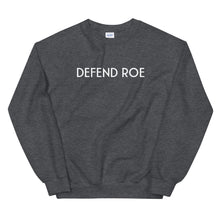 Load image into Gallery viewer, DEFEND ROE V WADE Crew Neck Sweatshirt - ProChoice With Heart
