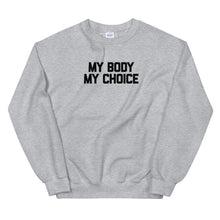 Load image into Gallery viewer, MY BODY MY CHOICE Crew Neck Sweatshirt - ProChoice With Heart
