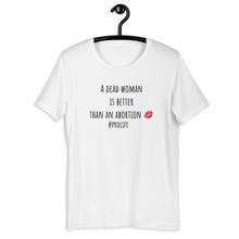 Load image into Gallery viewer, "Pro Life" Dead Short-Sleeve Unisex T-Shirt - ProChoice With Heart