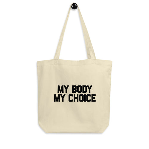 MY BODY MY CHOICE Eco Tote Bag - ProChoice With Heart