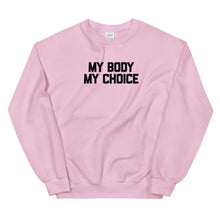 Load image into Gallery viewer, MY BODY MY CHOICE Crew Neck Sweatshirt - ProChoice With Heart
