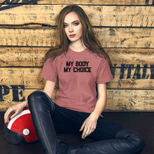 Load image into Gallery viewer, MY BODY MY CHOICE Short-Sleeve Unisex T-Shirt - ProChoice With Heart
