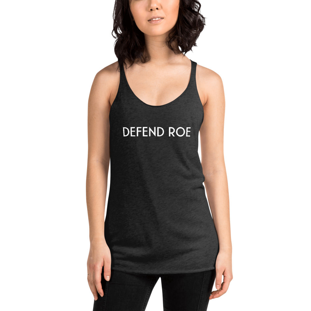 DEFEND ROE Racerback Tank - ProChoice With Heart